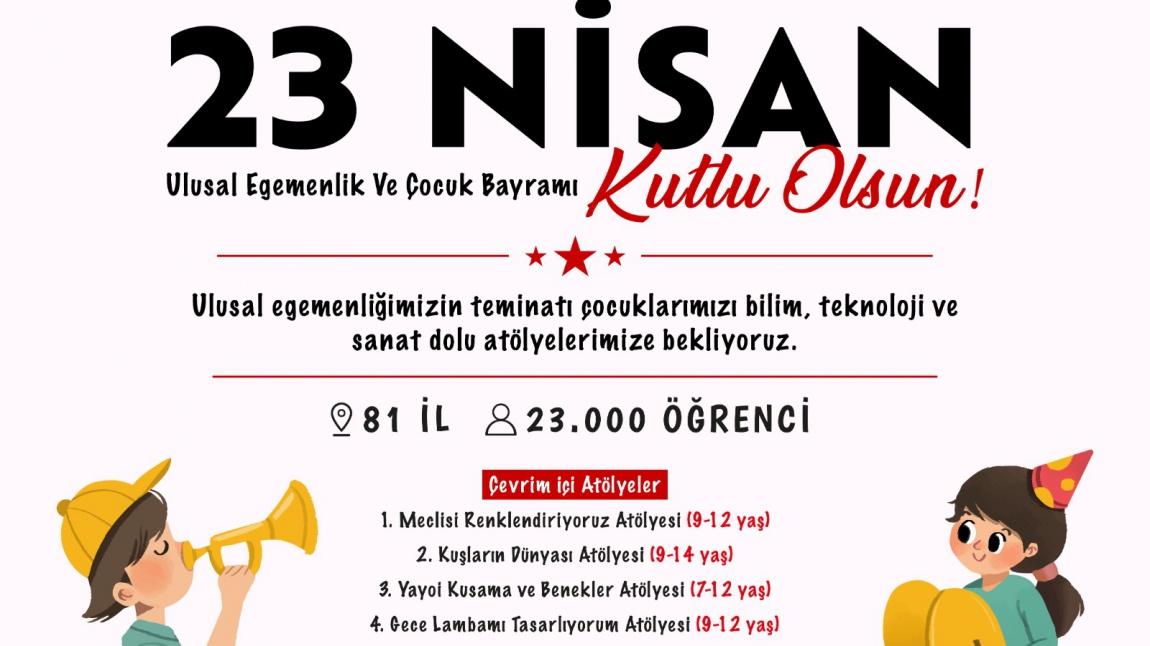 T3 Vakfı Bilim Türkiye Projesi 23 Nisan Ulusal Egemenlik ve Çocuk Bayramı Etkinlikleri
