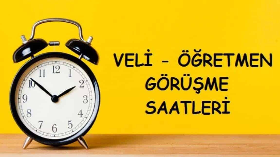 ÖĞRETMEN - VELİ GÖRÜŞME SAATLERİ 